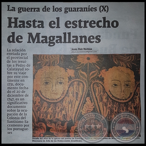LA GUERRA DE LOS GUARANES (X) - Hasta el estrecho de Magallanes - Por JESS RUIZ NESTOSA - Domingo, 11 de Junio de 2017